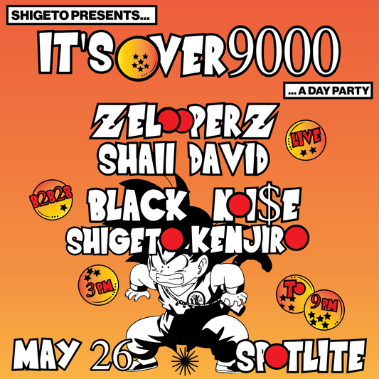 May 26, 2024: Shigeto presents...It's Over 9000
